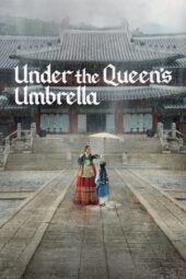 Nonton Film Under the Queen’s Umbrella (2022) Terbaru Nonton Film Under the Queen’s Umbrella (2022) Terbaru