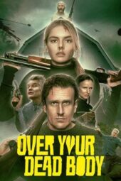 Nonton Film Over Your Dead Body (2026) Terbaru Nonton Film Over Your Dead Body (2026) Terbaru