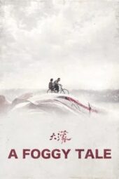 Nonton Film A Foggy Tale (2025) Terbaru Nonton Film A Foggy Tale (2025) Terbaru